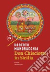 Don Chisciotte in Sicilia. E-book. Formato EPUB ebook di Roberto Mandracchia