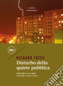 Disturbo della quiete pubblica. E-book. Formato EPUB ebook di Richard Yates