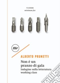 Non è un pranzo di gala. E-book. Formato EPUB ebook di Alberto Prunetti