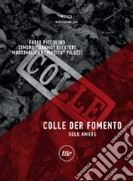 Colle der Fomento: Solo amore. E-book. Formato EPUB