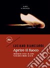 Aprire il fuoco. E-book. Formato EPUB ebook