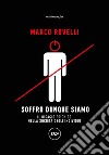 Soffro dunque siamo: Il disagio psichico nella società degli individui. E-book. Formato EPUB ebook di Marco Rovelli