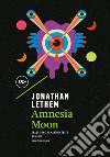 Amnesia Moon. E-book. Formato EPUB ebook di Jonathan Lethem