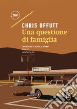 Una questione di famiglia. E-book. Formato EPUB ebook