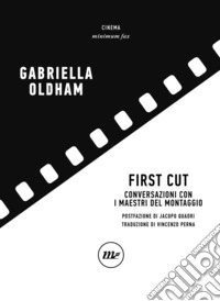 First Cut: Conversazioni con i maestri del montaggio. E-book. Formato EPUB ebook
