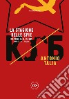 La stagione delle spie: Indagine sugli agenti russi in Italia. E-book. Formato EPUB ebook di Antonio Talia