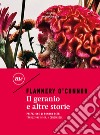 Il geranio e altre storie. E-book. Formato EPUB ebook di Flannery O'Connor