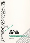 Autobiogrammatica. E-book. Formato EPUB ebook di Tommaso Giartosio