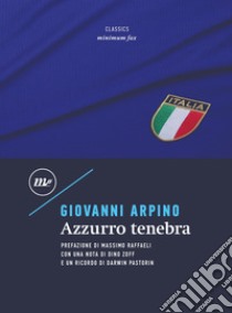 Azzurro tenebra. E-book. Formato EPUB ebook di Giovanni Arpino