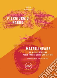 Matrilineare: La musica italiana nelle parole delle cantautrici. E-book. Formato EPUB ebook