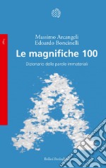 Le magnifiche 100: Dizionario delle parole immateriali. E-book. Formato EPUB