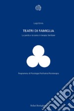 Teatri di famiglia: La parola  e la scena in terapia familiare. E-book. Formato EPUB ebook