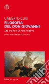 Filosofia del Don Giovanni: Alle origini di un mito moderno. E-book. Formato EPUB ebook
