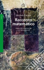 Racconto matematico: Memorie impersonali con divagazioni. E-book. Formato EPUB ebook