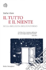 Il tutto e il niente: Sulla bellezza dell'universo. E-book. Formato EPUB