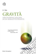 Gravità: Trattazione leggera di un soggetto pesante. E-book. Formato EPUB