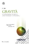 Gravità: Trattazione leggera di un soggetto pesante. E-book. Formato EPUB ebook