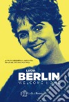 Welcome Home: Un memoir con fotografie e lettere scelte. E-book. Formato PDF ebook di Lucia Berlin