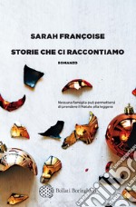 Storie che ci raccontiamo. E-book. Formato EPUB ebook