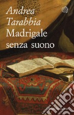 Madrigale senza suono. E-book. Formato EPUB ebook