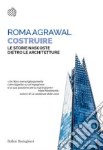 Costruire: Le storie nascoste dietro le architetture. E-book. Formato EPUB ebook