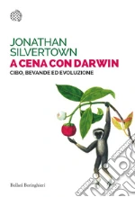 A cena con Darwin: Cibo, bevande ed evoluzione. E-book. Formato PDF