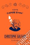 Come capire E=mc2. E-book. Formato PDF ebook