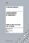 Linguaggi e calcoli: Principi matematici del coding. E-book. Formato PDF ebook di Vincenzo Manca