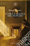 Storia e pratica del silenzio. E-book. Formato EPUB ebook