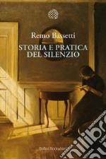 Storia e pratica del silenzio. E-book. Formato PDF ebook