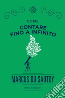 Come contare fino a infinito. E-book. Formato EPUB ebook di Marcus Du Sautoy