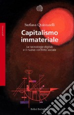 Capitalismo immateriale: Le tecnologie digitali e il nuovo conflitto sociale. E-book. Formato EPUB ebook