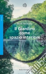 Il Giardino come spazio interiore. E-book. Formato EPUB