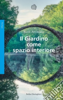 Il Giardino come spazio interiore. E-book. Formato PDF ebook di Ruth Ammann