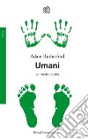 Umani: La nostra storia. E-book. Formato PDF ebook
