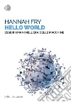 Hello World: Essere umani nell'era delle macchine. E-book. Formato PDF ebook