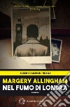 Nel fumo di Londra. E-book. Formato PDF ebook di Margery Allingham