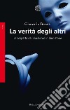 La verità degli altri: La scoperta del pluralismo in dieci storie. E-book. Formato EPUB ebook