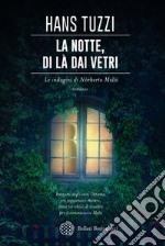 La notte, di là dai vetri: Un caso per il commissario Melis. E-book. Formato EPUB ebook