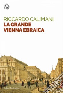 La grande Vienna ebraica. E-book. Formato EPUB ebook di Riccardo Calimani