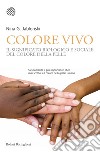 Colore vivo: Il significato biologico e sociale del colore della pelle. E-book. Formato PDF ebook