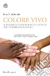 Colore vivo: Il significato biologico e sociale del colore della pelle. E-book. Formato PDF ebook di Nina Jablonski