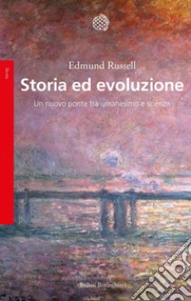 Storia ed evoluzione: Un ponte tra storia e biologia. E-book. Formato EPUB ebook di Edmund Russell