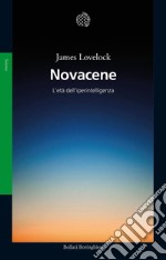 Novacene: L'età dell'iperintelligenza. E-book. Formato EPUB