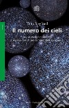 Il numero dei cieli: Una storia del multiverso e della ricerca per comprendere il cosmo. E-book. Formato EPUB ebook di Tom Siegfried