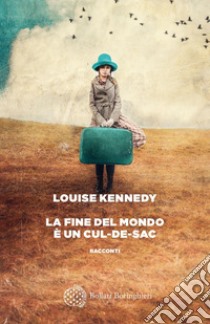 La fine del mondo è un cul-de-sac. E-book. Formato EPUB ebook di Louise Kennedy