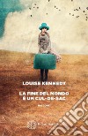 La fine del mondo è un cul-de-sac. E-book. Formato EPUB ebook di Louise Kennedy