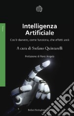 Intelligenza artificiale: Cos'è davvero, come funziona, che effetti avrà. E-book. Formato EPUB