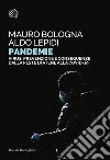 Pandemie: Virus, prevenzione e conseguenze dalla peste di Atene alle Covid-19. E-book. Formato EPUB ebook di Mauro Bologna