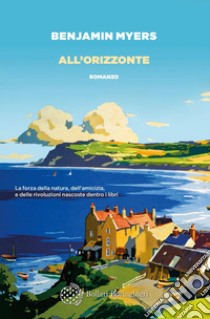 All'orizzonte. E-book. Formato EPUB ebook di Benjamin Myers